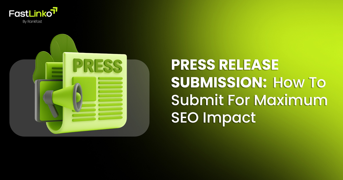 Press Release Submission: How To Submit For Maximum SEO Impact