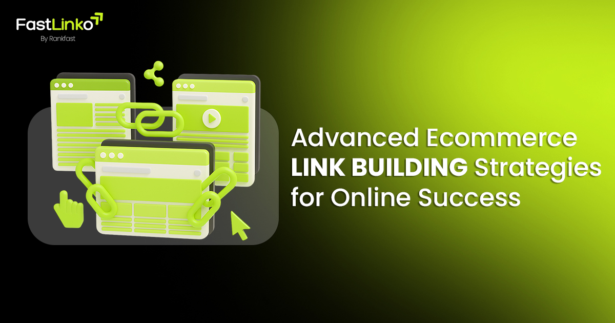 Advanced Ecommerce Link Building Strategies for Online Success