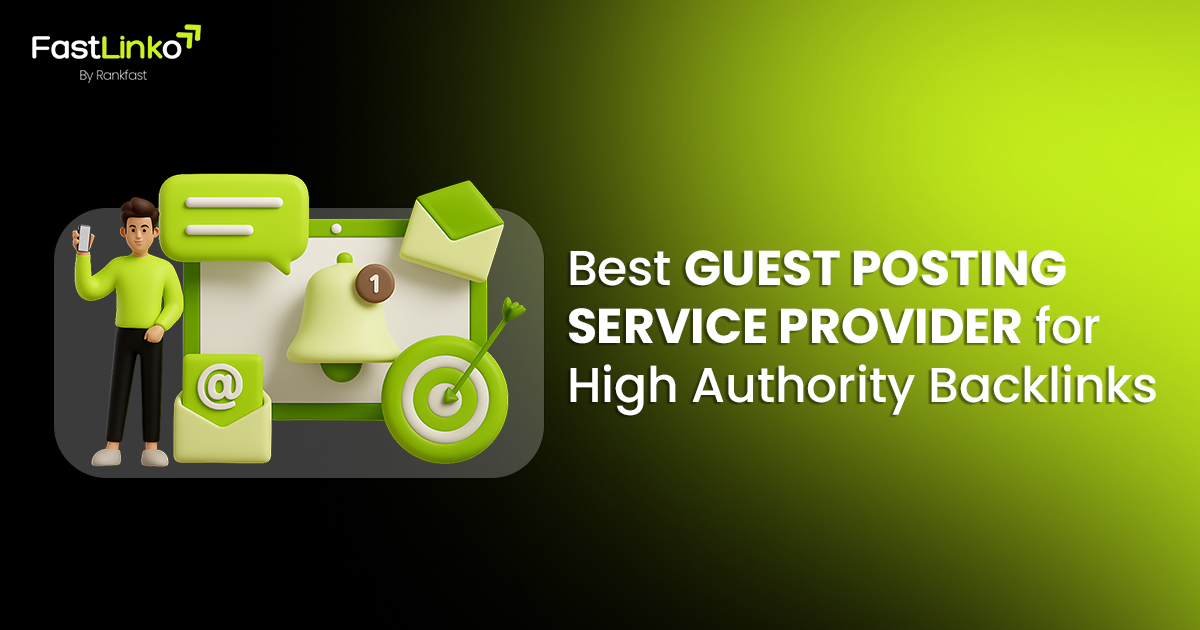 Best Guest Posting Service Provider for High Authority Backlinks