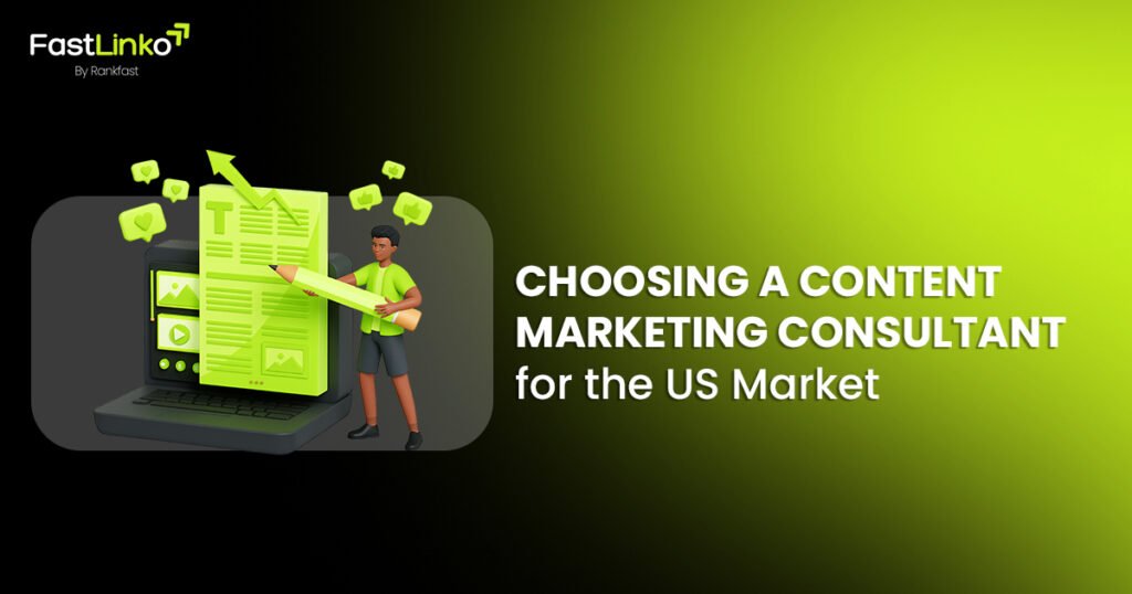 choosing a content marketing consultant for the us market